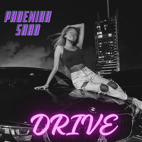 DRIVE ft. SRAD | Boomplay Music