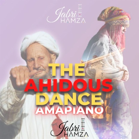 The Ahidous Dance Amapiano | Boomplay Music