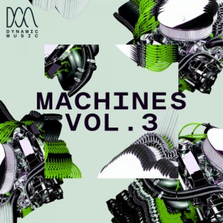 Machines Vol. 3