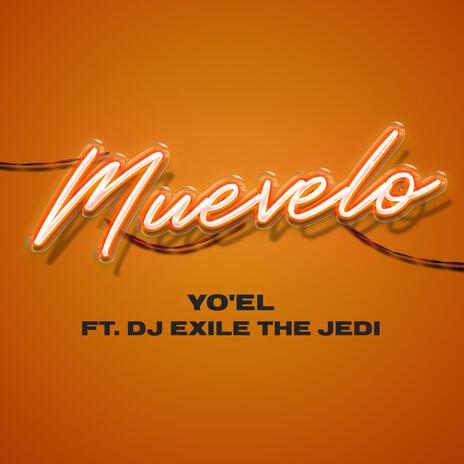 Muevelo ft. Dj Exile | Boomplay Music