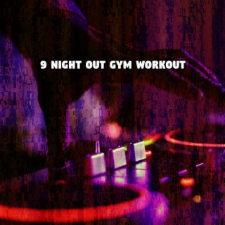 9 Night Out Gym Workout