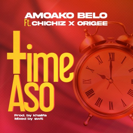 Time Aso ft. Origee & Chichiz | Boomplay Music