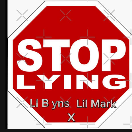 STOP LYING ft. Lil Mark