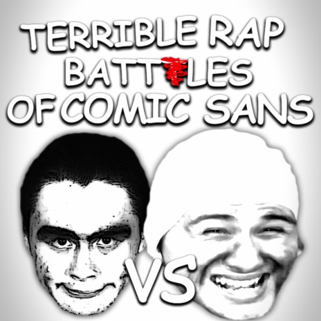 This Man vs Trollface. Terrible Rap Battles of Comic Sans | Boomplay Music