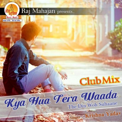 Kya Hua Tera Waada Club Mix | Boomplay Music