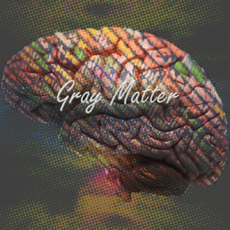 Gray Matter | Boomplay Music