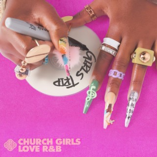 Church Girls Love R&B - Girls Trip