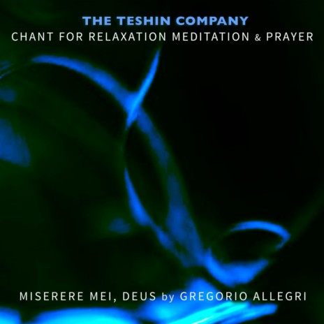 Chant For Relaxation Meditation & Prayer No. 3: Miserere Mei, Deus | Boomplay Music