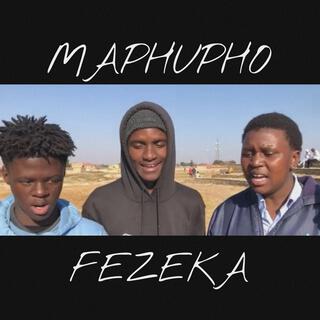 MAPHUPHO FEZEKA