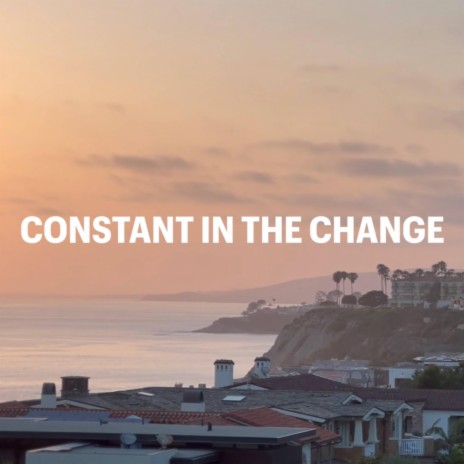 Constant In The Change ft. shefali | Boomplay Music