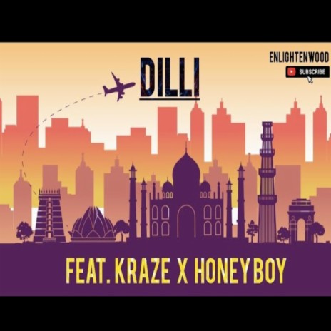 Dilli (Honey boy X Kraze) | Boomplay Music