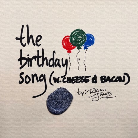 The Birthday Song (w.cheese & bacon)