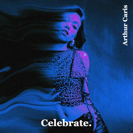 Celebrate | Boomplay Music