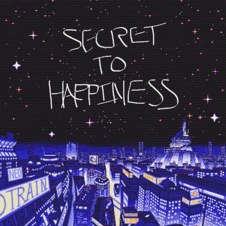 Secret To Happiness | Boomplay Music