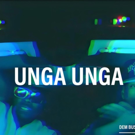 UNGA UNGA ft. Big Francis