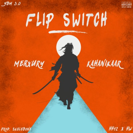 Flip Switch ft. Kahanikaar & Skelebone | Boomplay Music