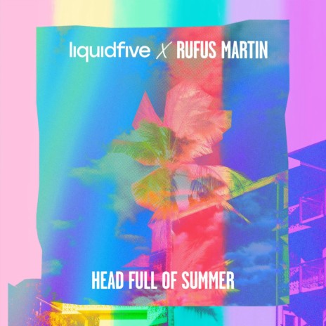 Head Full of Summer ft. Rufus Martin | Boomplay Music