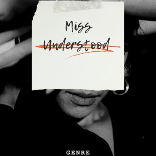 Miss Understood