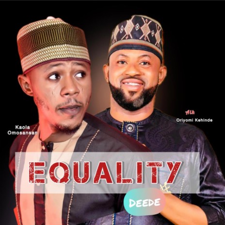Equality ft. Oriyomi Kehinde | Boomplay Music