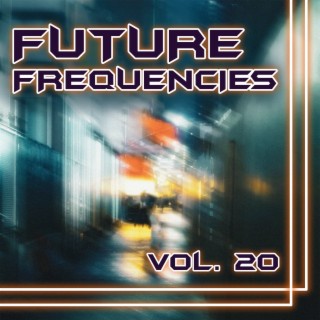Future Frequencies, Vol. 20