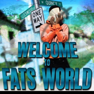 Welcome to Fats World