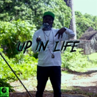 UP IN LIFE