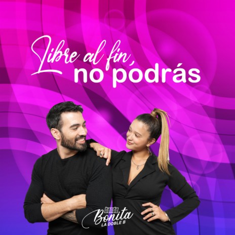 Libre al fin, no podrás (Enganchado) | Boomplay Music