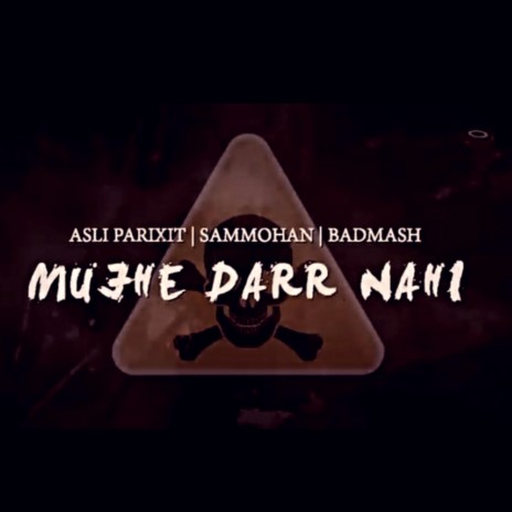 Mujhe Darr Nahi ft. Parixit & Sammohan | Boomplay Music