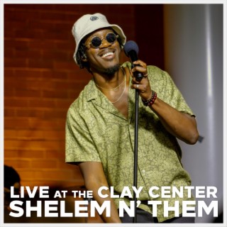 Live at the Clay Center: Shelem N' Them