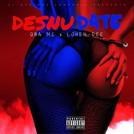 Desnudate ft. Lohen Dee | Boomplay Music