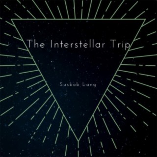 The Interstellar Trip