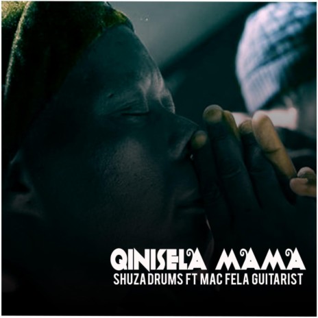 QINISELA MAMA (feat. Mac Fela Guitarist)