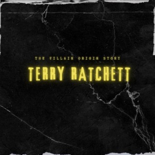 Terry Ratchett: The Villain Origin Story