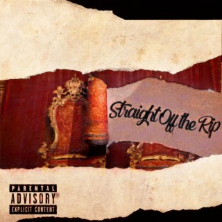 Straight Off The Rip lyrics | Boomplay Music