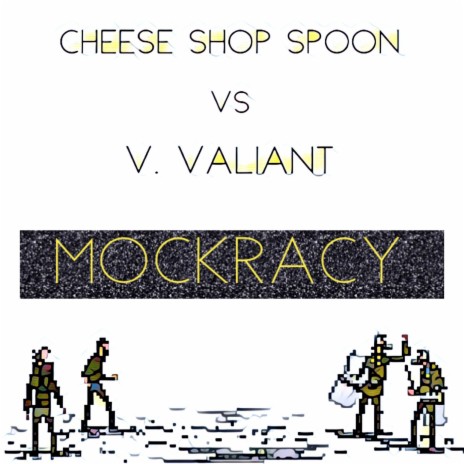 Mockracy ft. V. Valiant