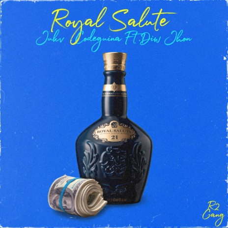 Royal Salute ft. Diw Jhon, Codeguina & Jukv | Boomplay Music