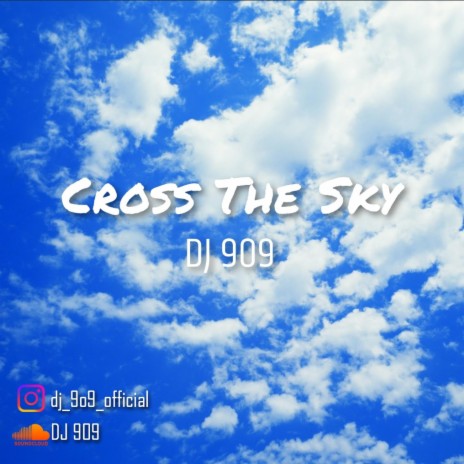 Cross The Sky | Boomplay Music