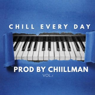 Chill Every Day, Vol. 1