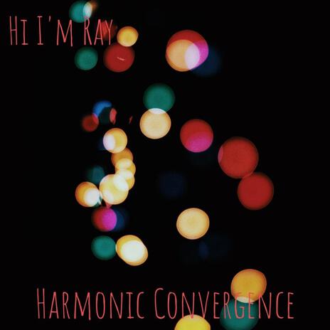 Harmonic Convergence | Boomplay Music