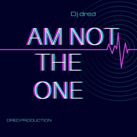 Am not the one | Boomplay Music