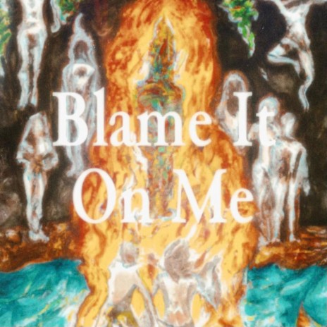 Blame it All On Me ft. T-Breeze & IDKZay | Boomplay Music