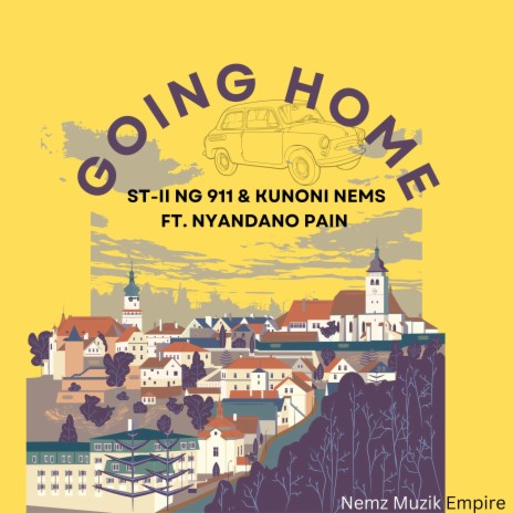 Going Home ft. ST - II NG 911 & Nyandano Pain