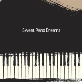 Sweet Piano Dreams