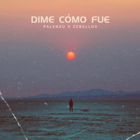 Dime cómo fue | Boomplay Music