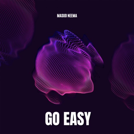 Go Easy | Boomplay Music