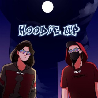 Hoodie Up ft. Hoodie Dreams lyrics | Boomplay Music