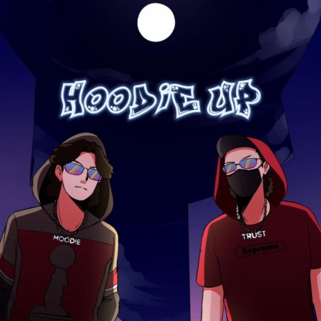Hoodie Up ft. Hoodie Dreams | Boomplay Music