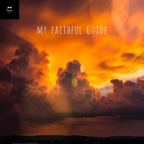 My Faithful Guide | Boomplay Music