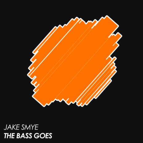 The Bass Goes (Original Mix) | Boomplay Music