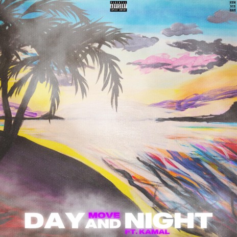 Day and Night ft. Kamal 🅴 | Boomplay Music